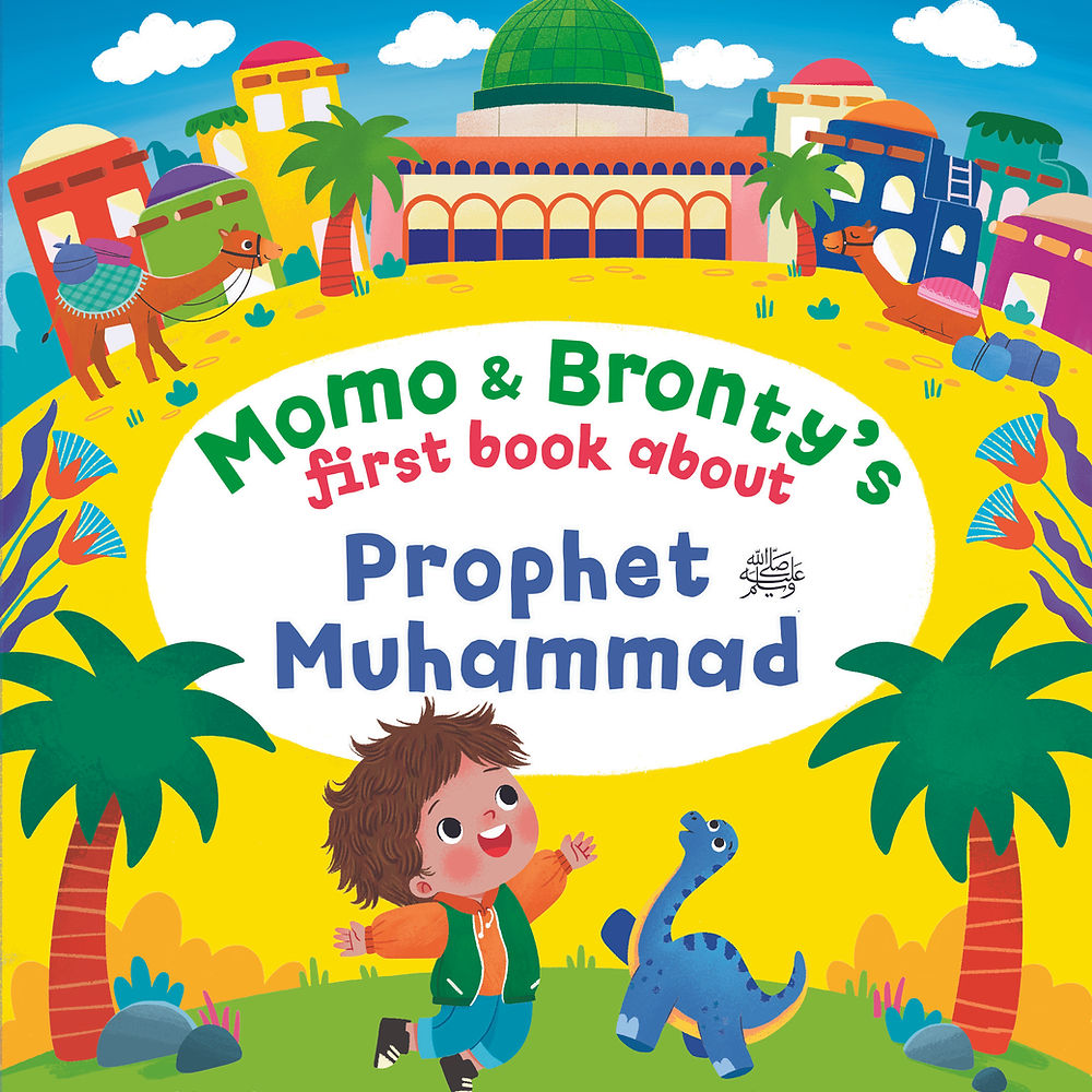 Momo & Bronty's First Book About Prophet Muhammad (saw)